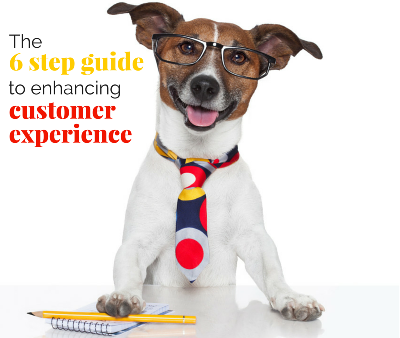 The 6 step guide to enhancing customer experience