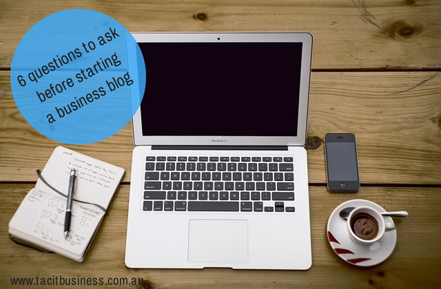 6 questions to ask before starting a business blog